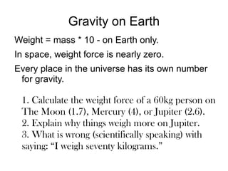 Gravity pulls everything together. 