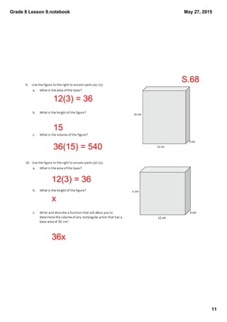 Grade 8 Lesson 9.notebook
11
May 27, 2015
S.68
12(3) = 36
15
36(15) = 540
12(3) = 36
x
36x
 