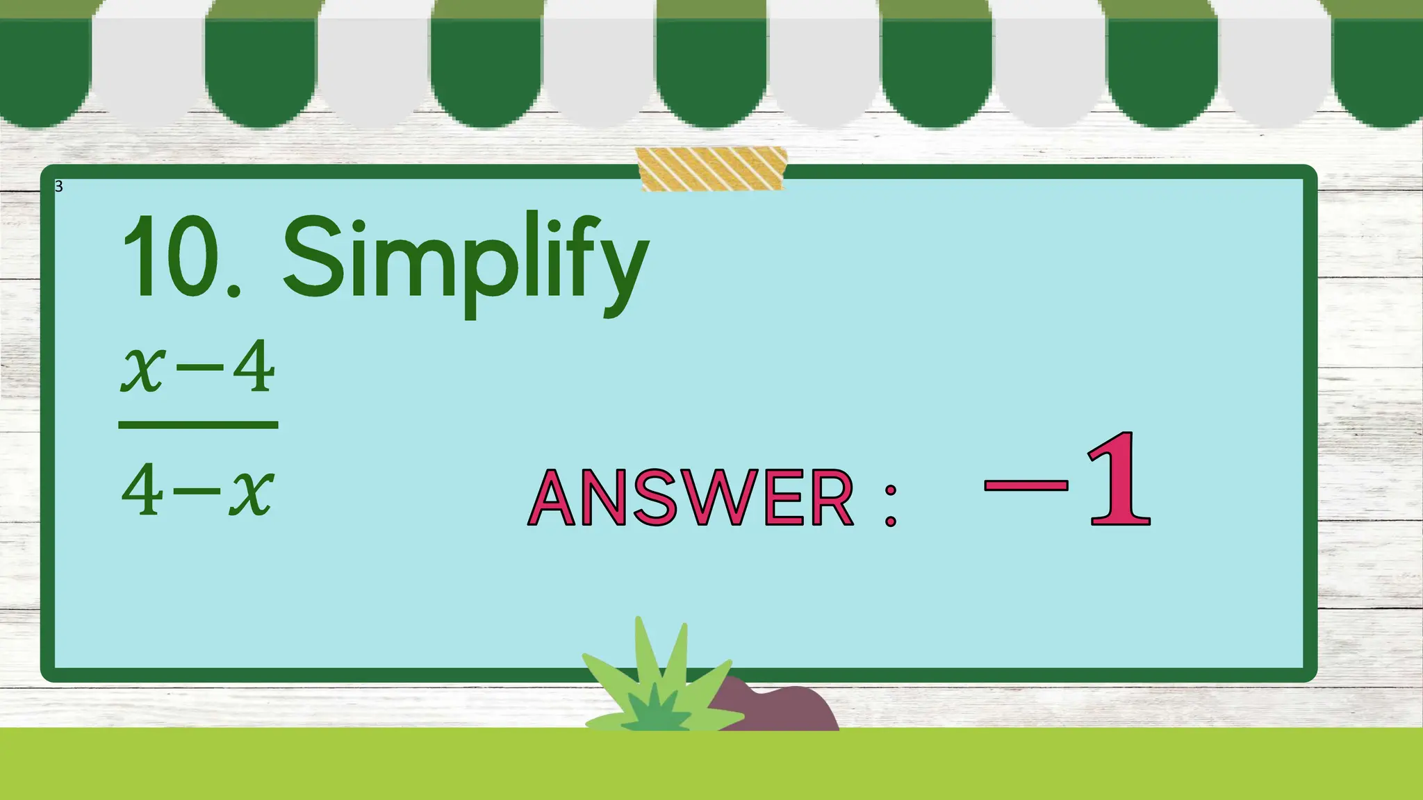 3
𝑥−4
4−𝑥