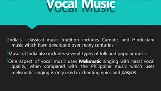 Vocal Music
🞅Singing based on a set of pitches was popular even during the VEDIC TIMES.
🞅Samagana style of singing develop...