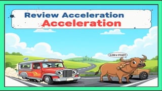 GRADE 8 PRESENTATION FOR THE TOPIC ACCELERATION.pptx