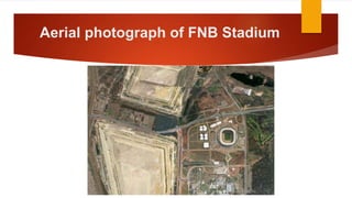 Aerial photograph of FNB Stadium
 