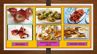 RUMAKIS
STUFFED POTATO
SKINS CHICKEN WINGS
 