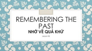 Grade topic remembering the past h9.pptx