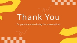 Thank You
for your attention during the presentation!
 