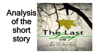 Analysis
of the
short
story
 