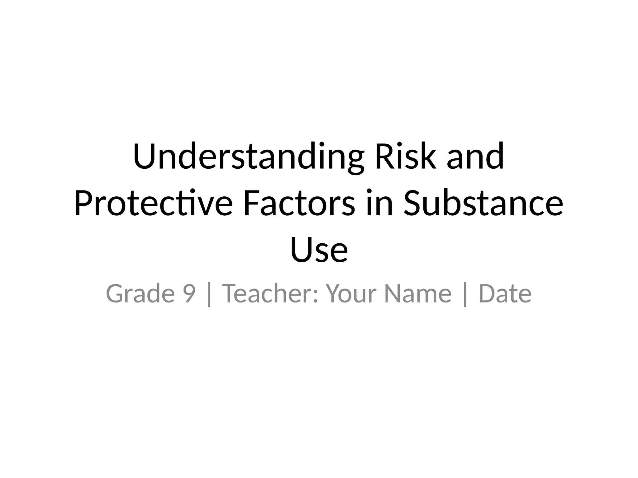 Grade9_Health_Substance_Use_Presentation.pptx