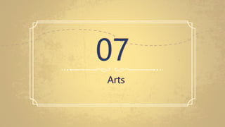 Arts
07
 
