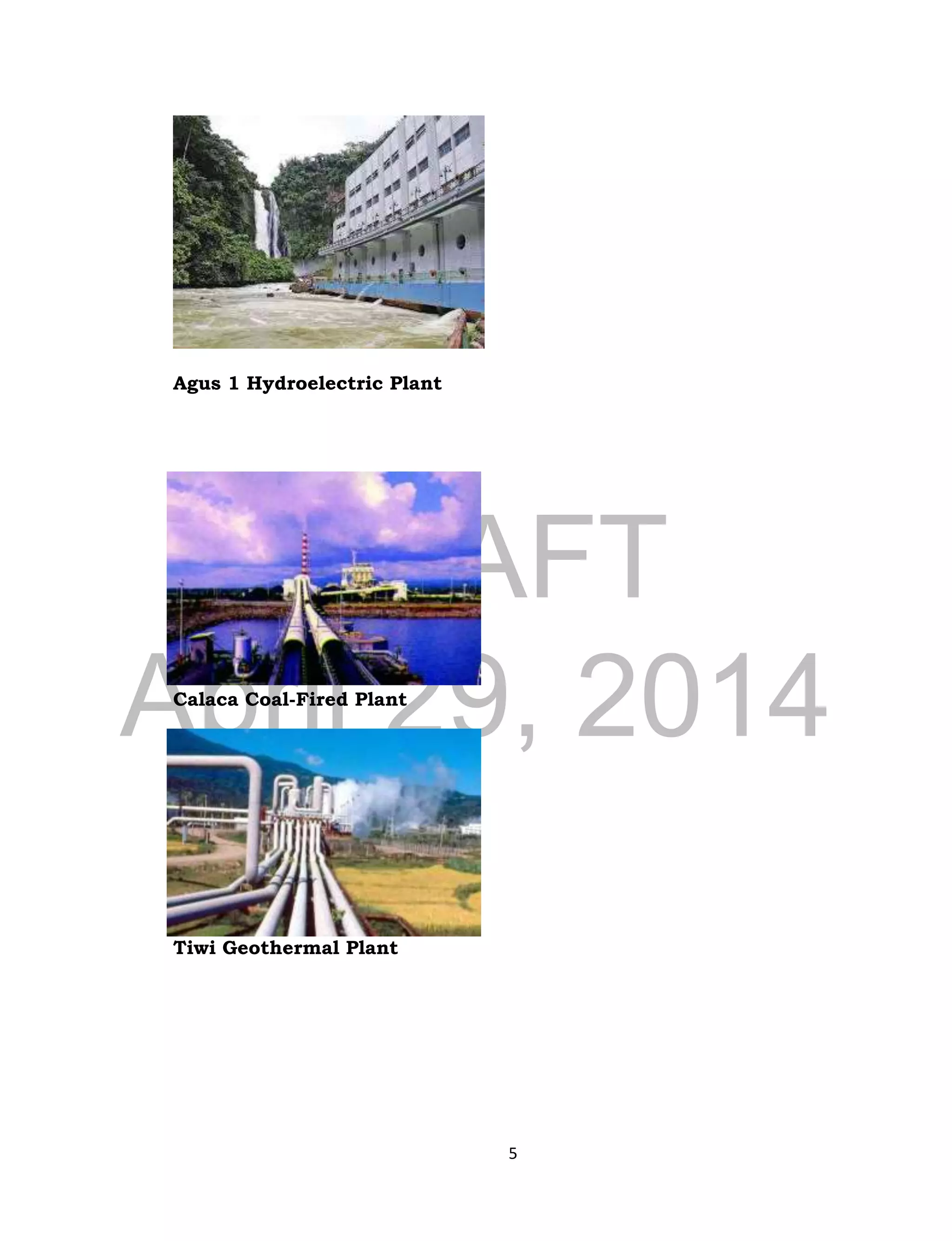 DRAFT
April 29, 2014
5
Agus 1 Hydroelectric Plant
Calaca Coal-Fired Plant
Tiwi Geothermal Plant
 