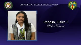 Peñoso, Claire T.
With Honors
ACADEMIC EXCELLENCE AWARD
 