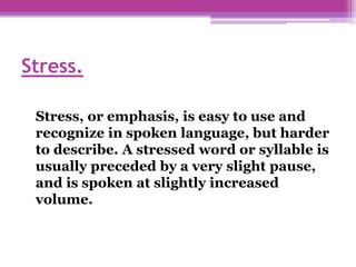 Grade 9 Prosodic Features of Speech (Suprasegmental Phonology) | PPTX