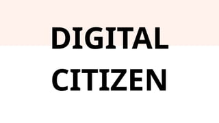 DIGITAL
CITIZEN
 