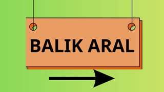 BALIK ARAL
 