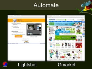 Automate




Lightshot     Gmarket
 