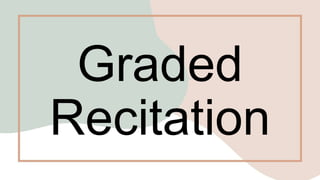 Graded
Recitation
 