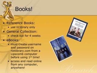 Local Collections(Special Collections, Restoration Collection…)Information Resources in  Beaman Library – access tools Books Articles (print & electronic)		-Scholarly journal articles		-Popular magazine articles		-Newspaper articlesWebsites