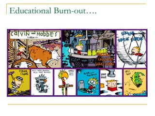 Educational Burn-out…. 