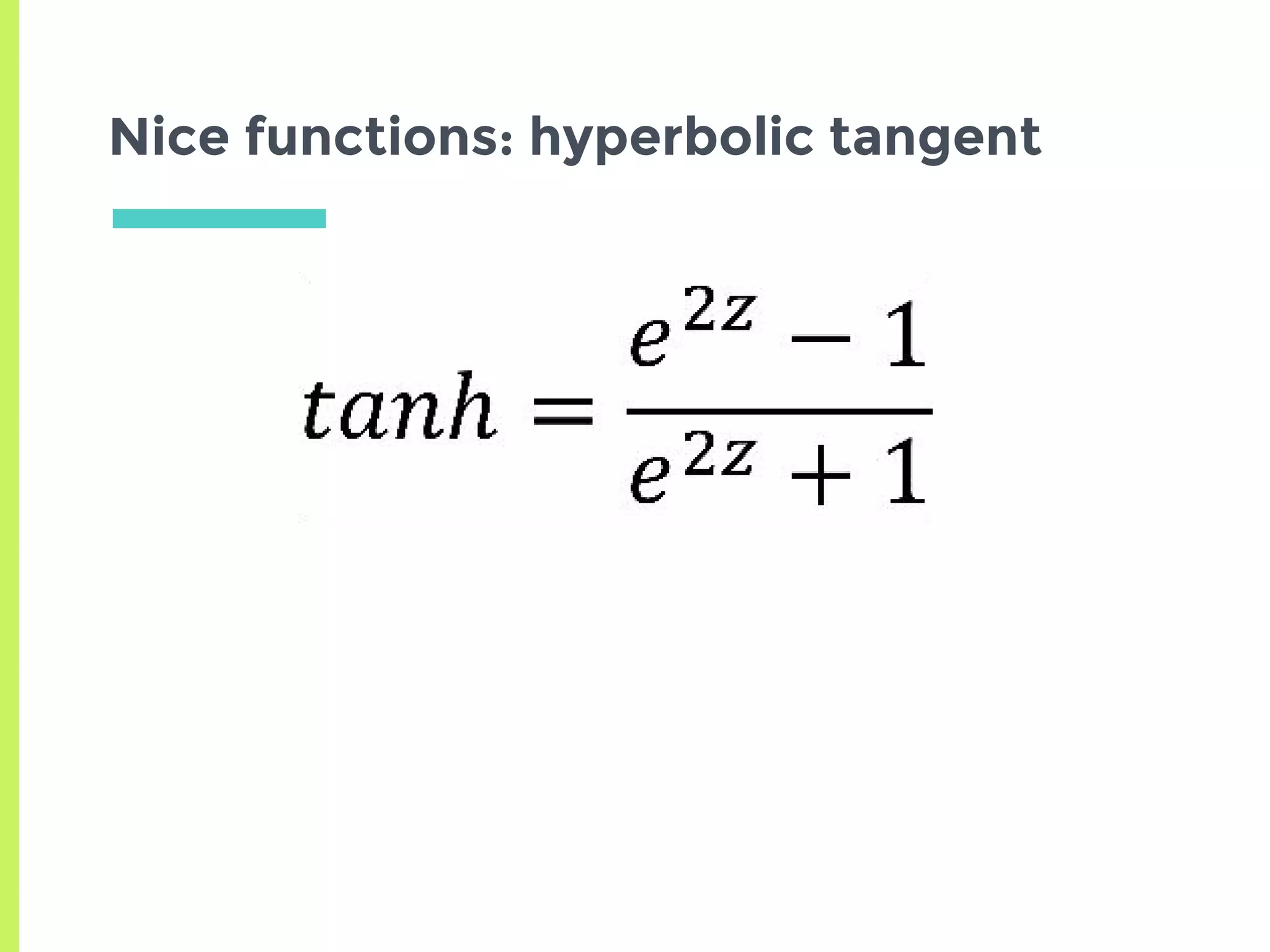 Nice functions: hyperbolic tangent
 