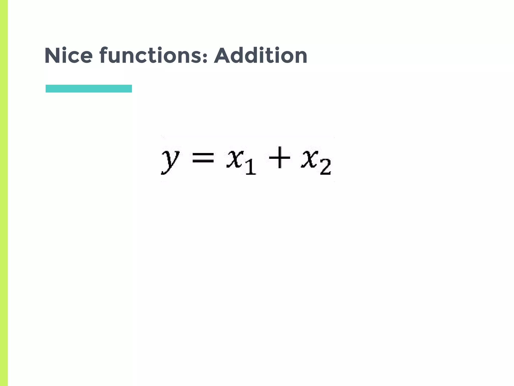 Nice functions: Addition
 