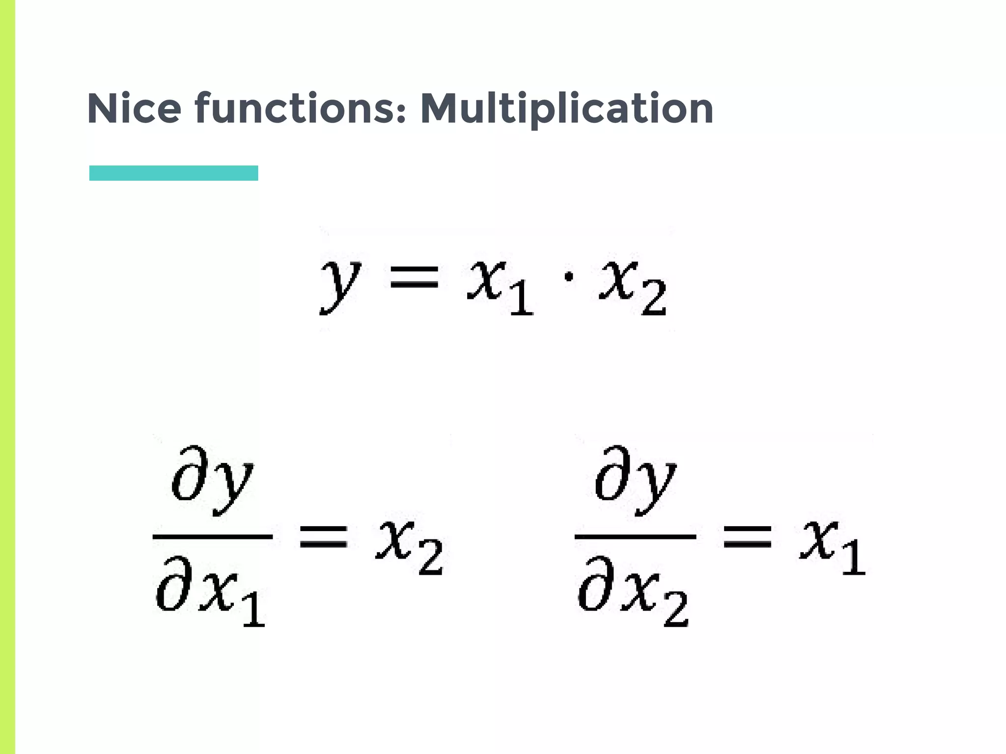 Nice functions: Multiplication
 