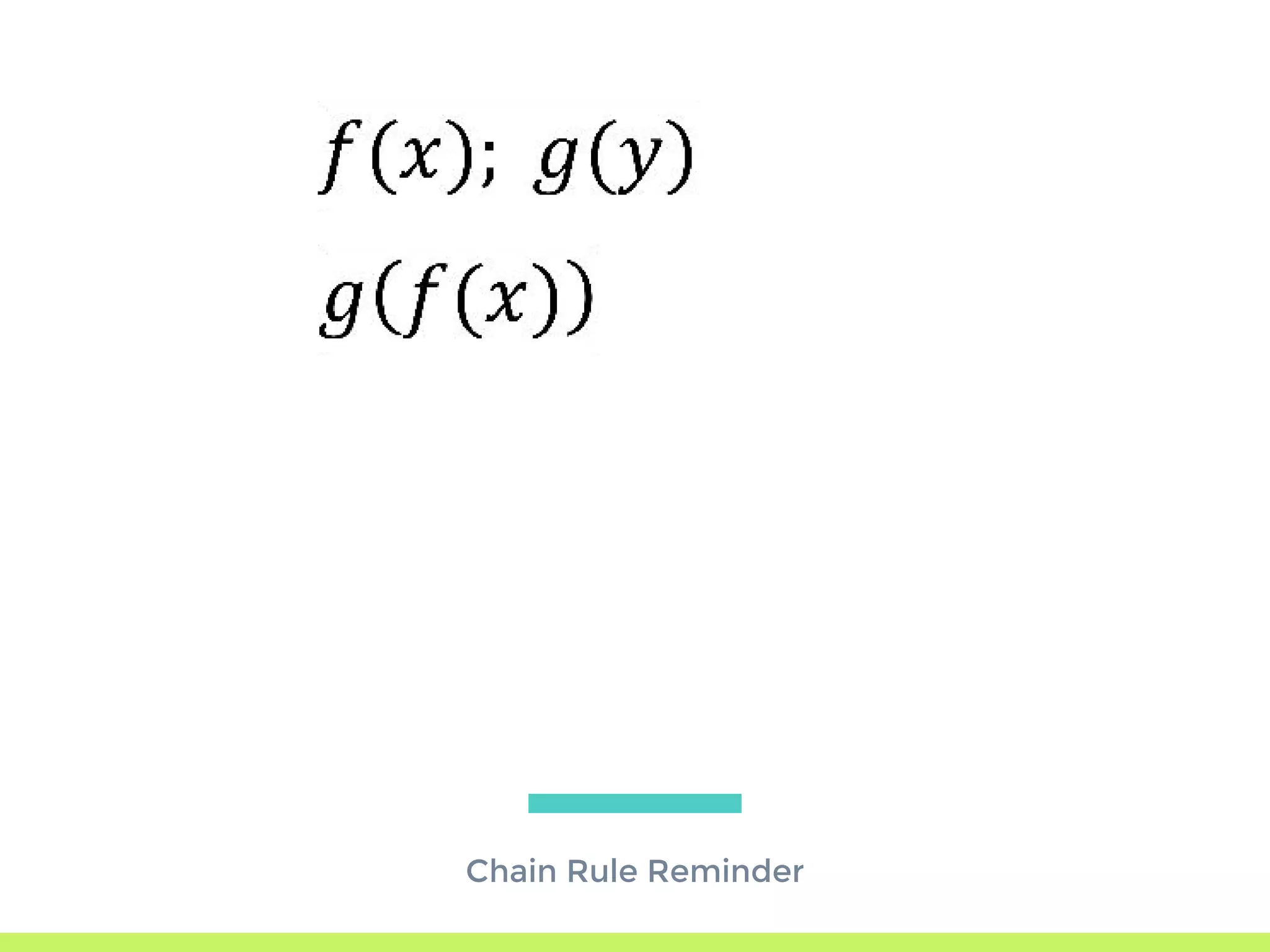 Chain Rule Reminder
 