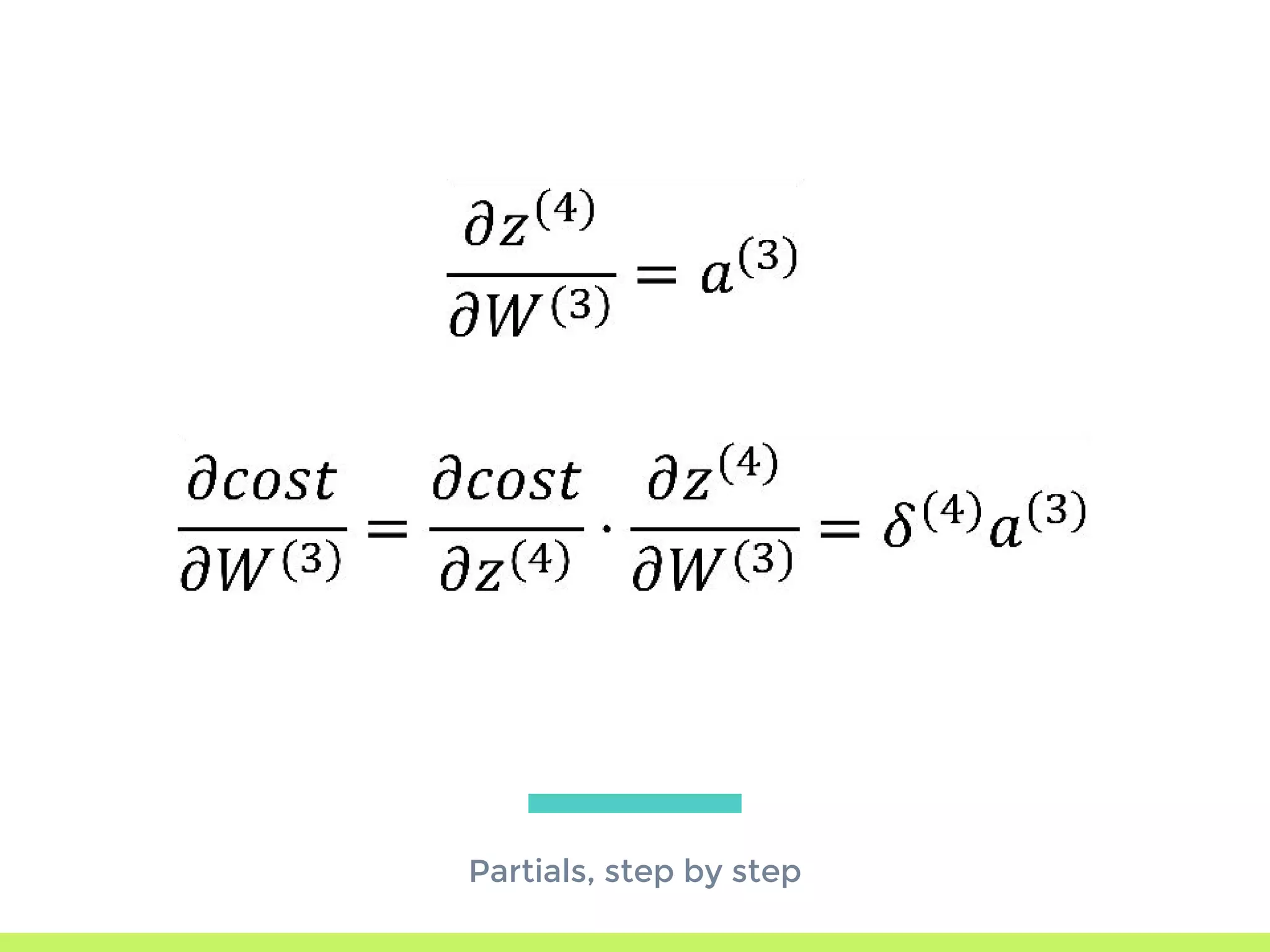 Partials, step by step
 