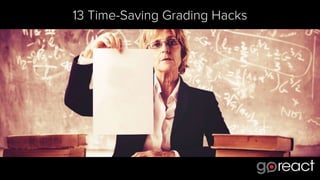 13 Time-Saving Grading Hacks
 