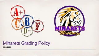 Minarets Grading Policy
2019-2020
 