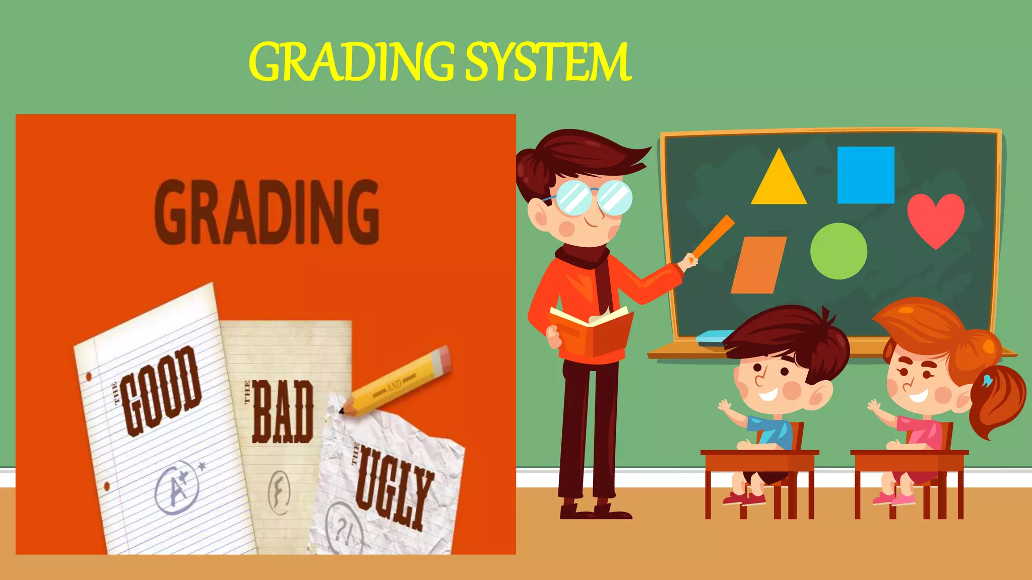 GRADING SYSTEM
 