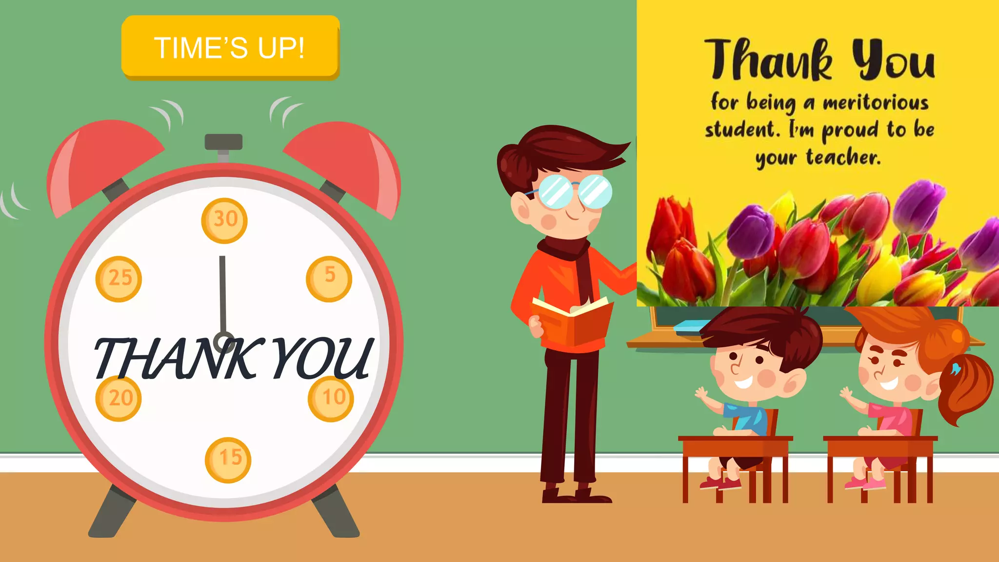 START TIMER
TIME’S UP!
30
5
10
15
25
20
THANKYOU
 