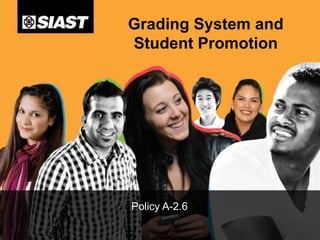 Grading System and
Student Promotion

Policy A-2.6

 