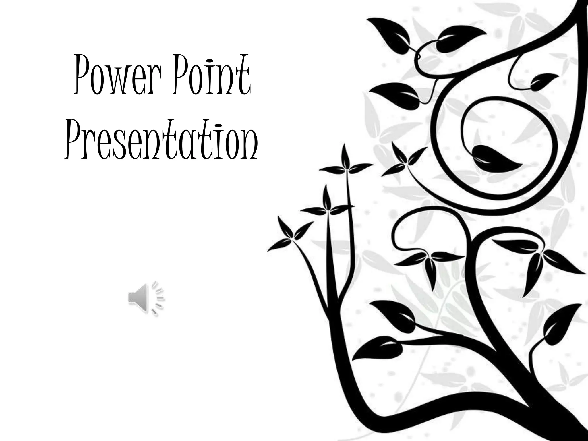 Power Point
Presentation

 