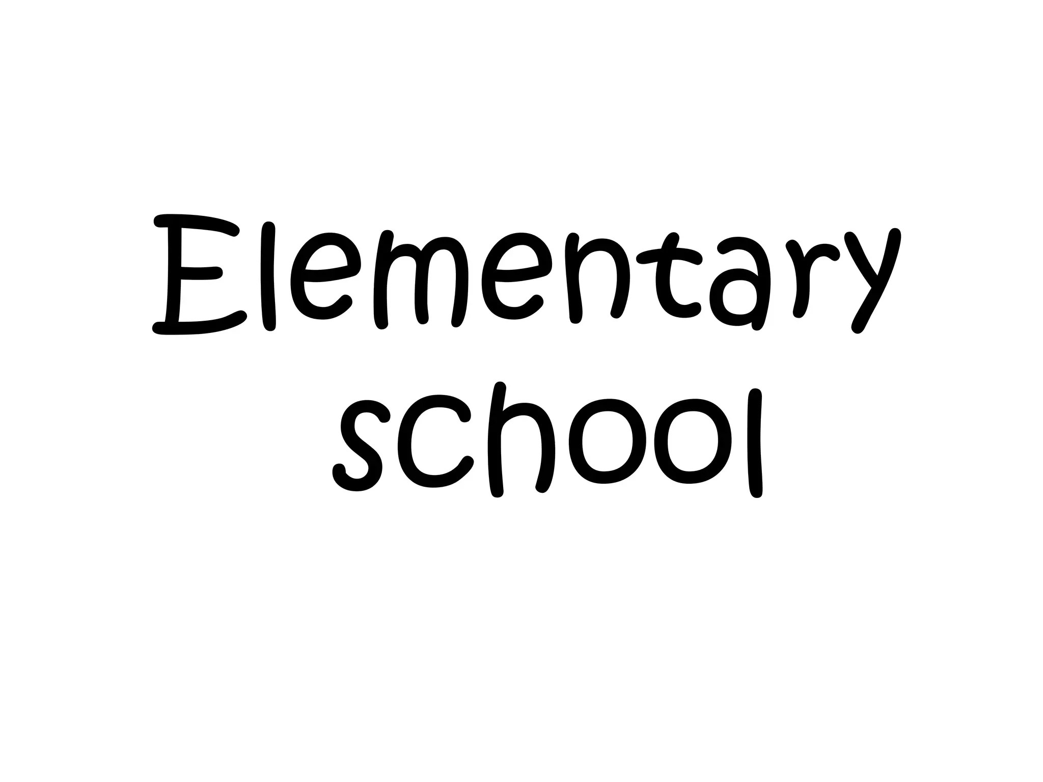Elementary
school

 