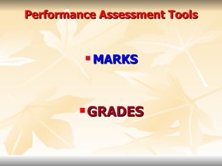 Performance Assessment Tools MARKS GRADES 