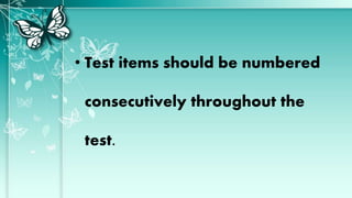 • Test items should be numbered
consecutively throughout the
test.
 