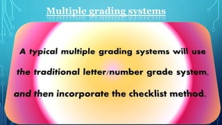 Multiple grading systems
 