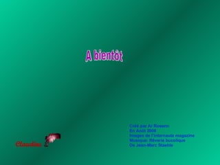 Créé par Ar Rosenn En Août 2008 Images de l’internaute magazine Musique: Rêverie bucolique De Jean-Marc Staehle A bientôt 