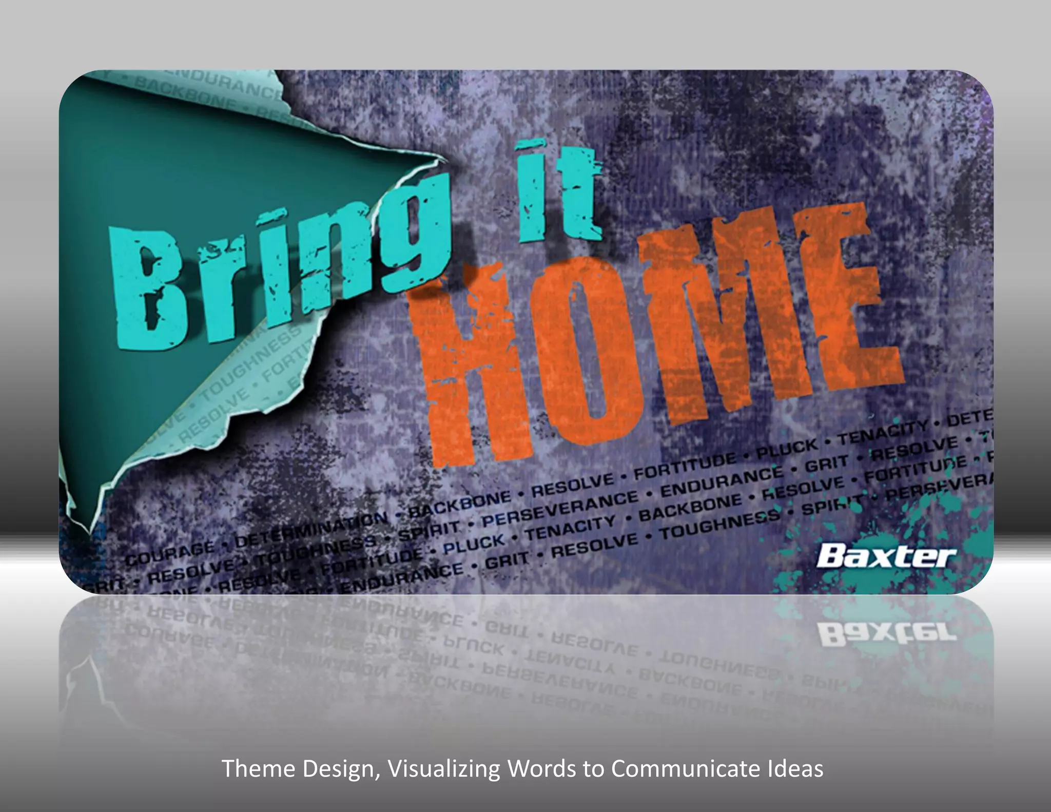 Theme Design, Visualizing Words to Communicate Ideas
 