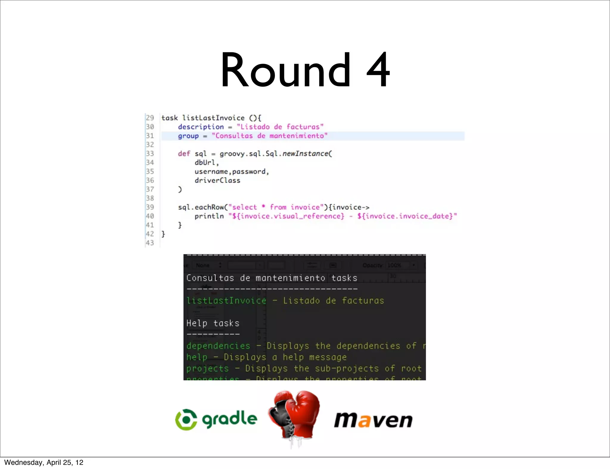 Round 4




Wednesday, April 25, 12
 