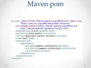 Maven pom 
 