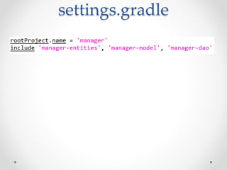 settings.gradle 
 