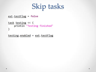 Skip tasks 
 