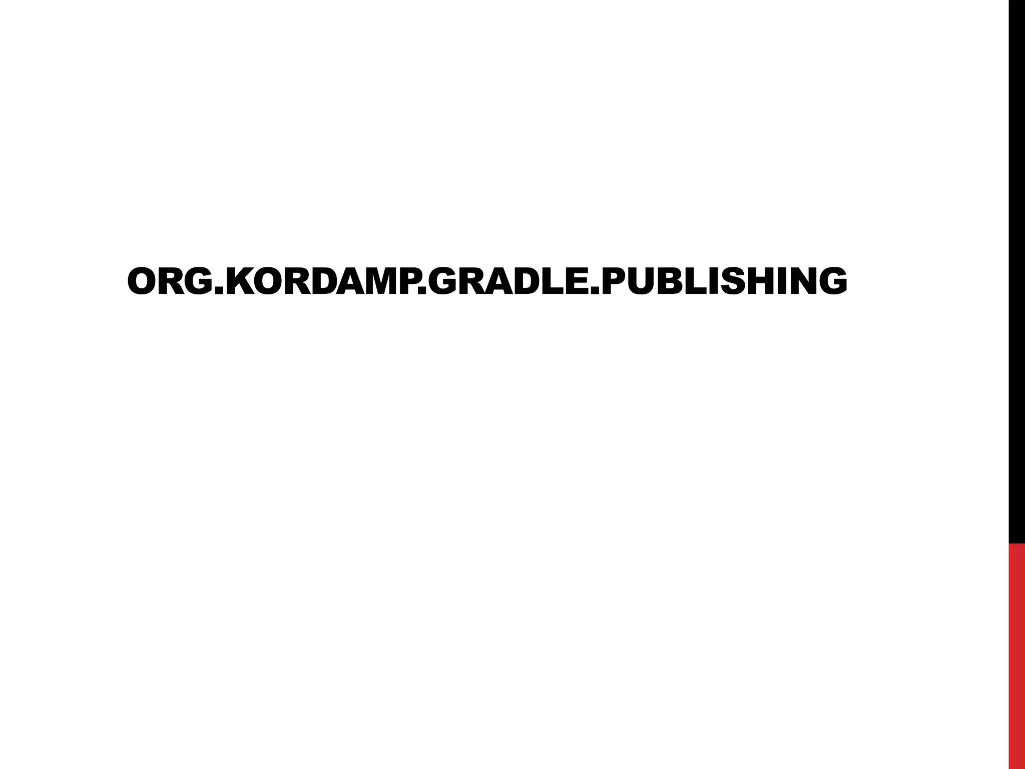 ORG.KORDAMP.GRADLE.PUBLISHING
 