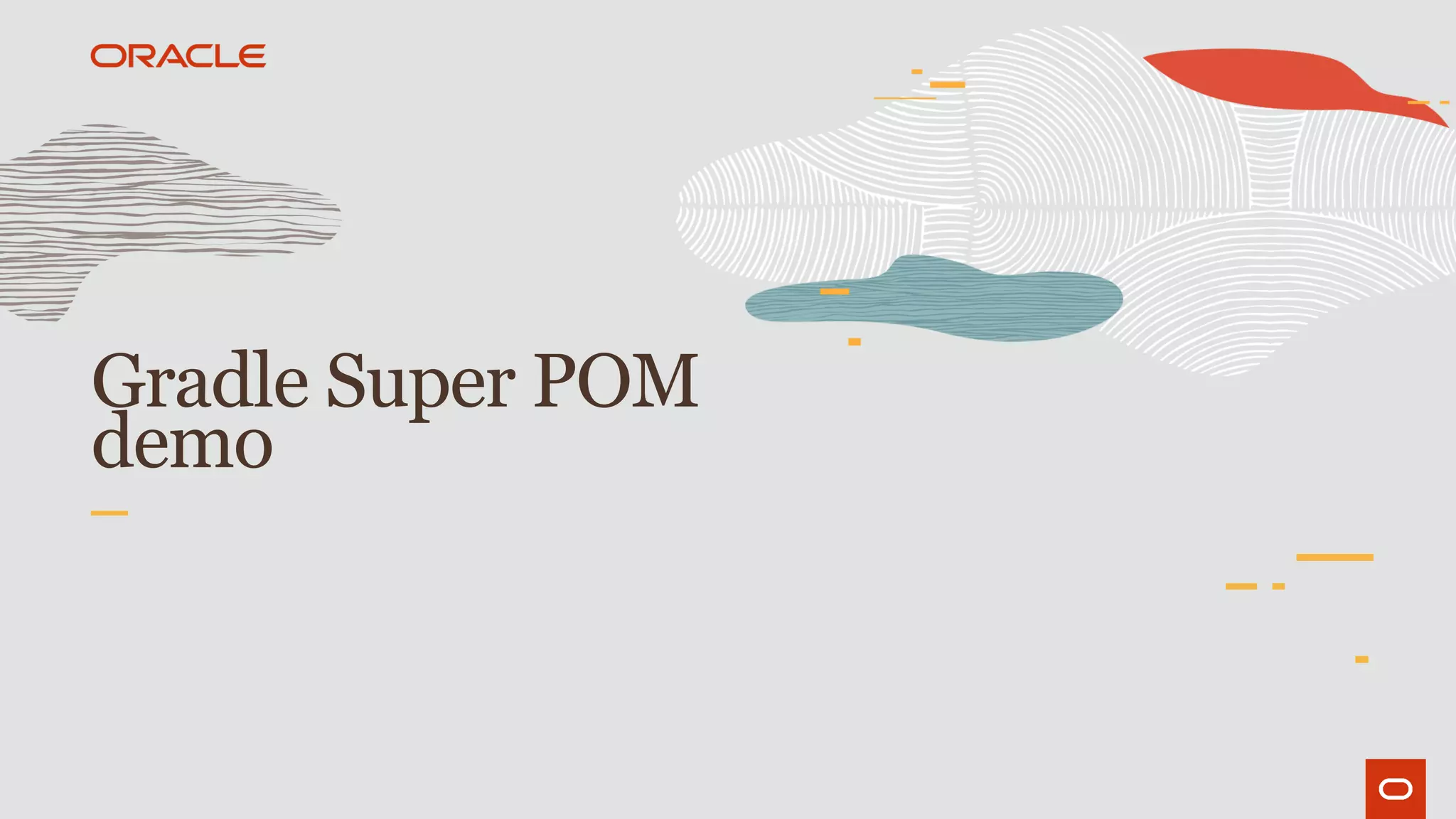 Gradle Super POM
demo
 