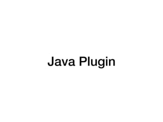 Java Plugin
 