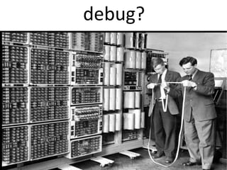debug?
 