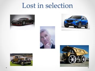 Lost in selection
 