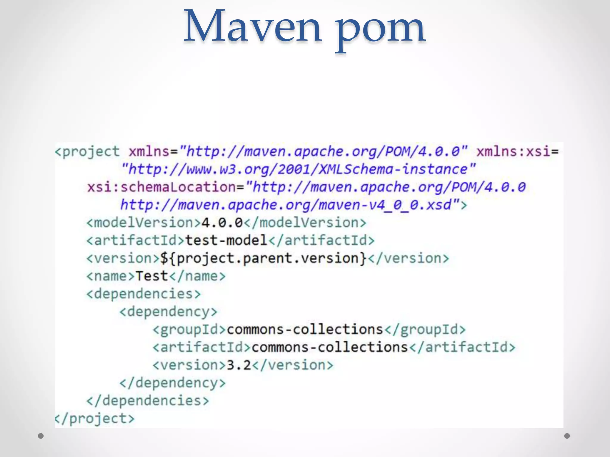 Maven pom
 