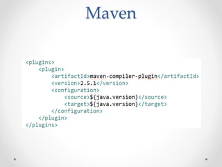 Maven
 