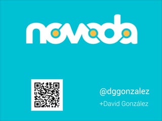 @dggonzalez
+David González

 